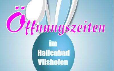 Oster-Öffnungszeiten Hallenbad Vilshofen