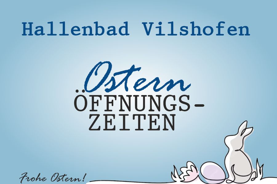 Oster-Öffnungszeiten Hallenbad Vilshofen