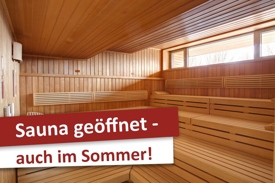 Sauna auch im Sommer geöffnet