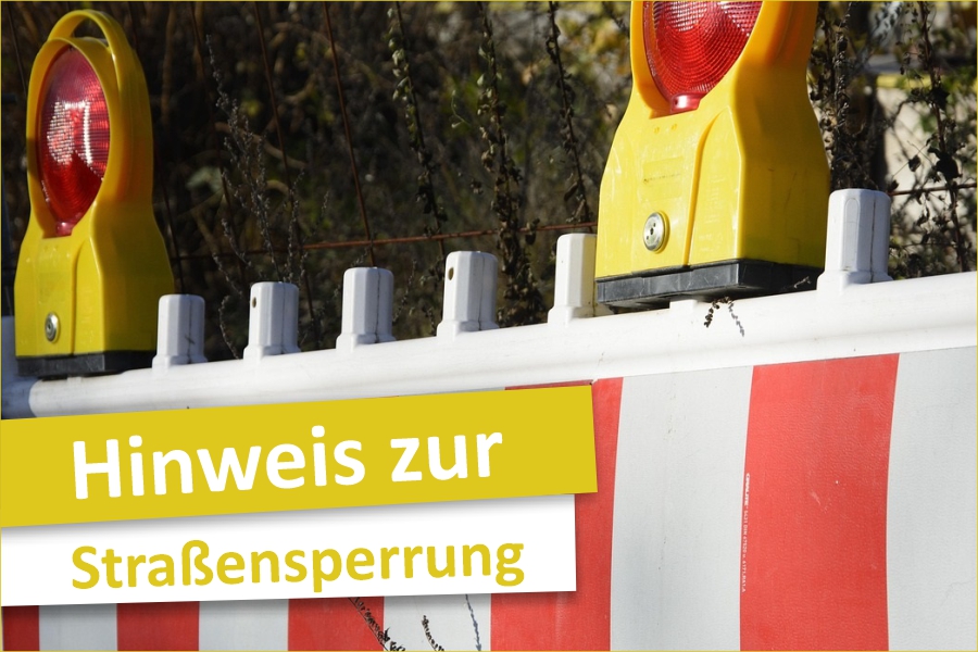 Strassensperrung Max-Emanuel-Straße und Wittelsbacherring