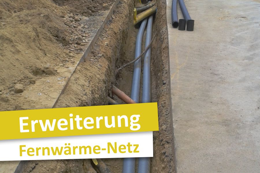 Erweiterung Fernwärmenetz